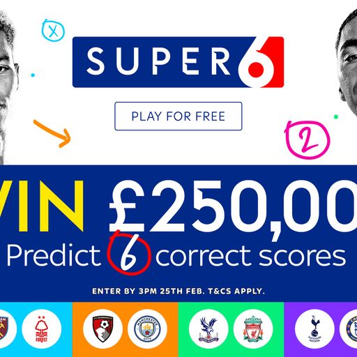 Win £250,000 with Super 6!